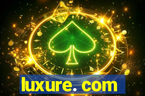 luxure. com